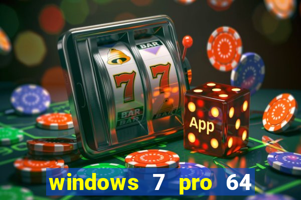 windows 7 pro 64 bits iso